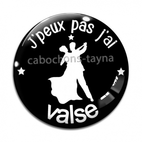 Cabochon Verre - j'peux pas j'ai valse