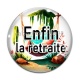 Cabochon Verre - enfin la retraite
