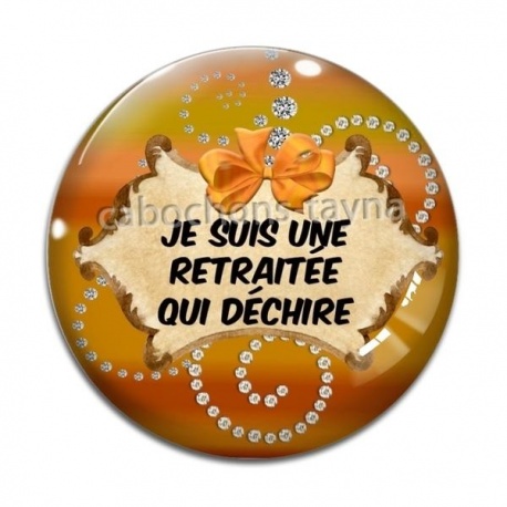 Cabochon Verre - Je suis une retraitée qui déchire 