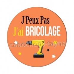 J'peux pas j'ai bricolage