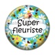 Cabochon Résine - super fleuriste