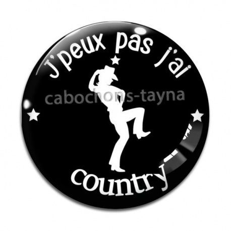 Cabochon Verre - j'peux pas j'ai country