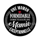 une maman formidable donne toujours une mamie