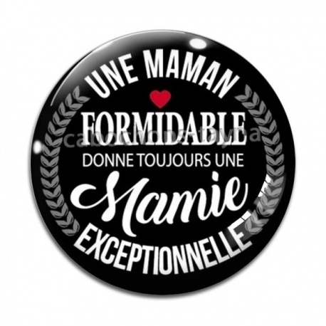 Cabochon Verre - une maman formidable donne toujours une mamie