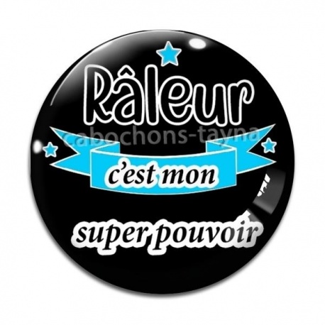 Cabochon Verre - râleur c'est mon super pouvoir