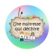 une maîtresse qui déchire