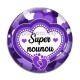 Cabochon Verre - super nounou