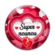 Cabochon Verre - super nounou