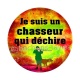  Je suis un chasseur qui déchire