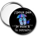 Miroir de poche -  j'peux pas je suis à la retraite 