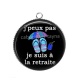 Pendentif Cabochon Argent -  j'peux pas je suis à la retraite 