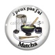 Cabochon Verre - j'peux pas j'ai matcha