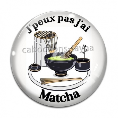Cabochon Verre - j'peux pas j'ai matcha