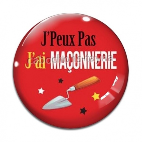 Cabochon Verre - J'peux pas j'ai maçonnerie