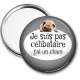 Miroir de poche - je ne suis pas célibataire j'ai un chien