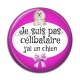 Cabochon Résine - je ne suis pas célibataire j'ai un chien