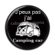 Cabochon Résine - J'peux pas j'ai camping car
