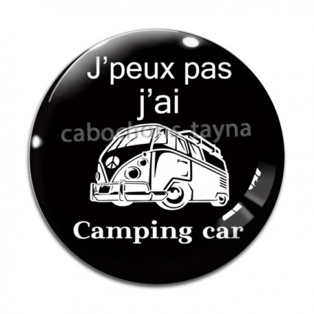 Cabochon Verre - J'peux pas j'ai camping car