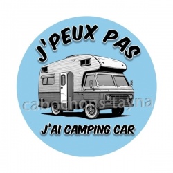 j'peux pas j'ai  j'ai camping car