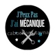 J'peux pas j'ai mécanique