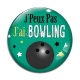Cabochon Verre - j'peux pas j'ai bowling