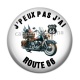 Cabochon Résine - j'peux pas j'ai route 66