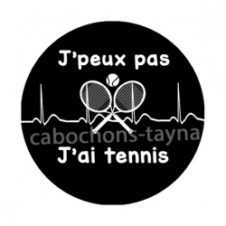 j'peux pas j'ai tennis