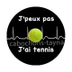 j'peux pas j'ai tennis