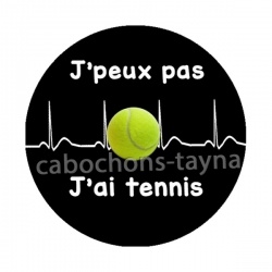 j'peux pas j'ai tennis