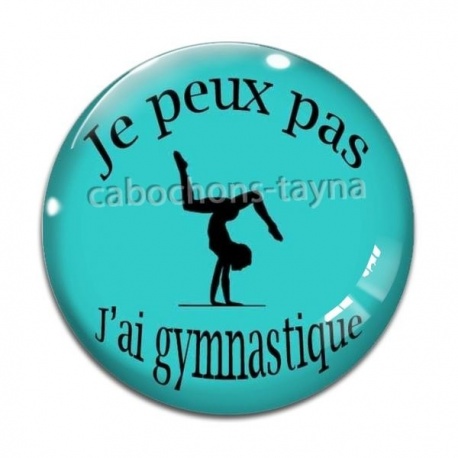 Cabochon Verre - j'peux pas j'ai gymnastique