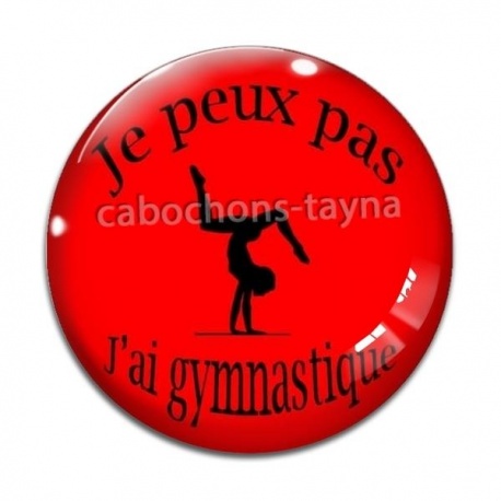 Cabochon Verre - j'peux pas j'ai gymnastique