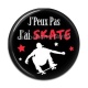 Cabochon Résine - j'peux pas j'ai skate