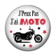 Cabochon Résine - j'peux pas j'ai moto