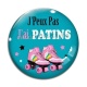 Cabochon Verre - j'peux pas j'ai patins