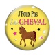 Cabochon Verre - j'peux pas j'ai cheval