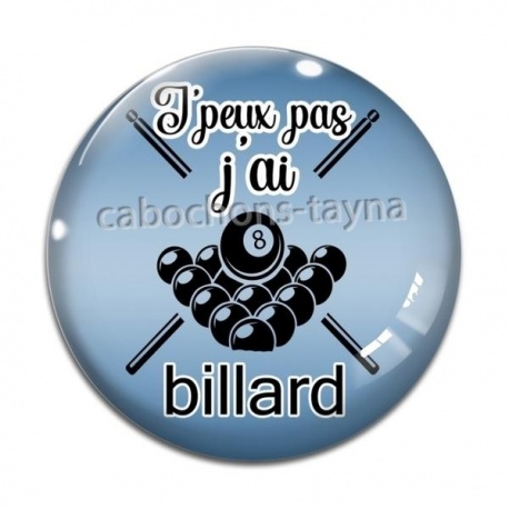 Cabochon Verre - j'peux pas j'ai billard
