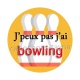 j'peux pas j'ai bowling