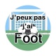 j'peux pas j'ai foot