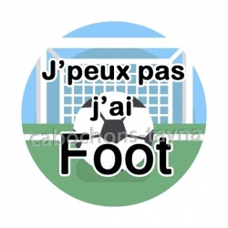 j'peux pas j'ai foot