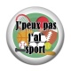 Cabochon Résine - j'peux pas j'ai sport