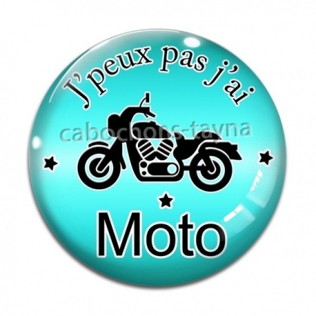 Cabochon Verre - 'peux pas j'ai moto