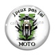 Cabochon Verre - 'peux pas j'ai moto