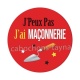 j'peux pas j'ai maçonnerie