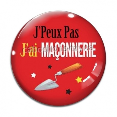 Cabochon Verre - j'peux pas j'ai maçonnerie