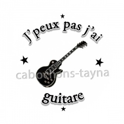 j'peux pas j'ai guitare