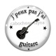 Cabochon Verre - j'peux pas j'ai guitare