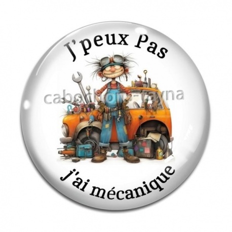 Cabochon Verre - j'peux pas j'ai mécanique