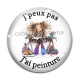 Cabochon Verre - j'peux pas j'ai peinture