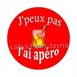 j'peux pas j'ai apéro