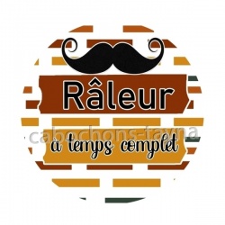 râleur à temps complet